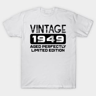 Birthday Gift Vintage 1949 Aged Perfectly T-Shirt